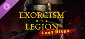 Exorcism of the Legion (Last Rites) DELISTED
