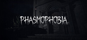 Phasmophobia 恐鬼症