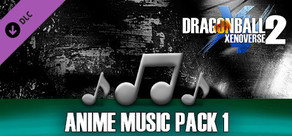 DRAGON BALL XENOVERSE 2 - Anime Music Pack 1