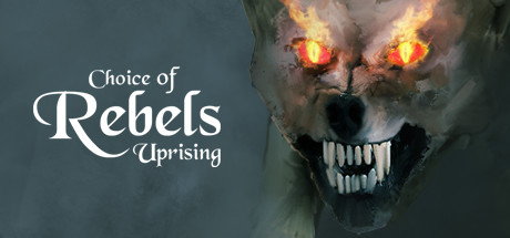 Choice of Rebels: Uprising — Steam header