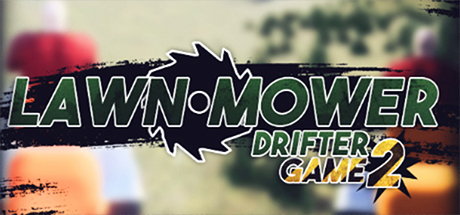 Lawnmower Game 2: Drifter — Steam header