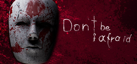 Don't Be Afraid — Steam header