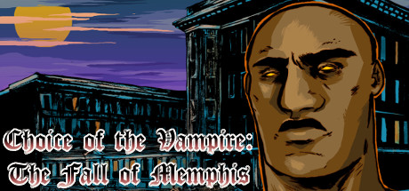 Choice of the Vampire: The Fall of Memphis — Steam header