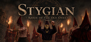 Stygian: Reign of the Old Ones