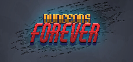 Dungeons Forever