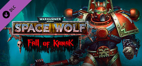 Warhammer 40,000: Space Wolf - Fall of Kanak