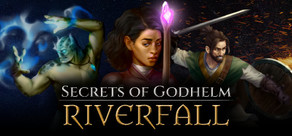 Secrets of Godhelm: Riverfall