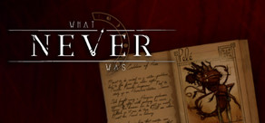 What Never Was