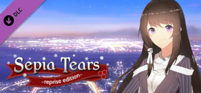 Sepia Tears: Reprise Edition