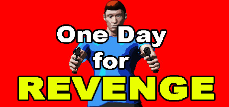 One Day for Revenge [steam key] 