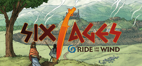 Six Ages: Ride Like the Wind
