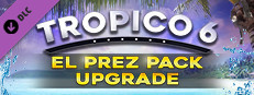 Tropico 6 - El Prez Edition Upgrade в Steam