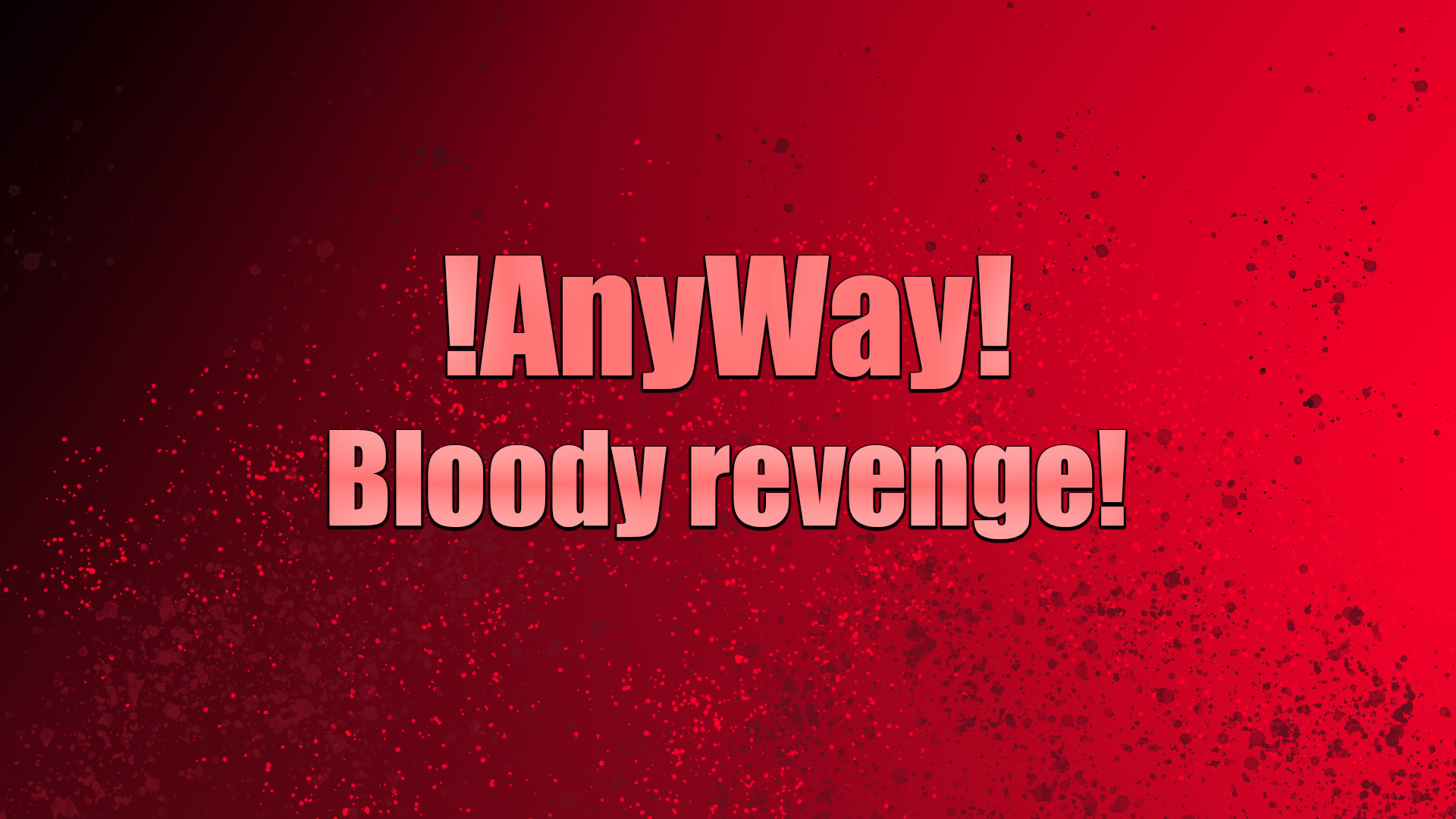 AnyWay! - Bloody revenge! screenshot 1