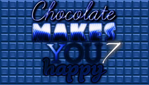 Chocolate makes you happy 7