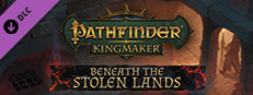 Pathfinder: Kingmaker — Beneath The Stolen Lands