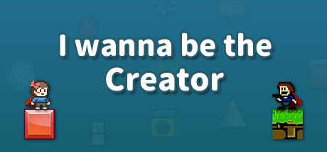 I wanna be the Creator — Steam header
