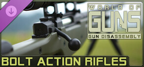 World of Guns: Bolt Action Rifles Pack #1