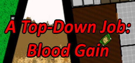 A Top-Down Job: Blood Gain Cover Image