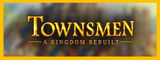 Townsmen - A Kingdom Rebuilt