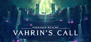 Forsaken Realms: Vahrin's Call