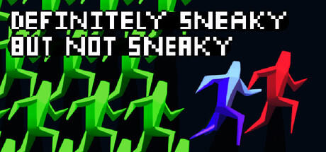 Definitely Sneaky But Not Sneaky banner