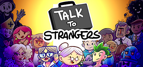 Talk to Strangers — Steam header