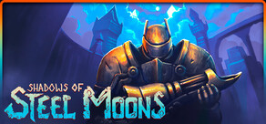 Shadows of Steel Moons