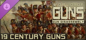 World of Guns: XIX Century Pack #1