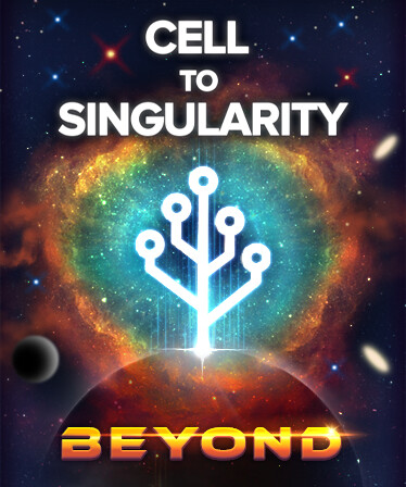 Cell to Singularity - Evolution Never Ends