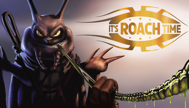 It'sRoachTime!