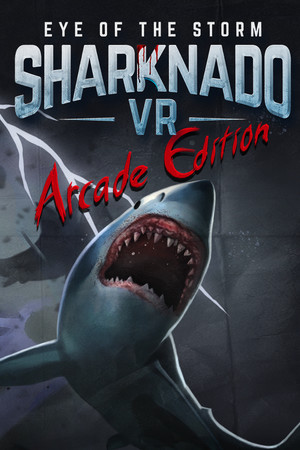 Sharknado VR: Eye of the Storm (Arcade Edition)