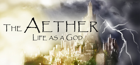 The Aether: Life as a God — Steam header
