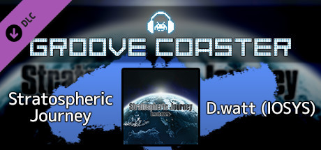 Groove Coaster - Stratospheric Journey