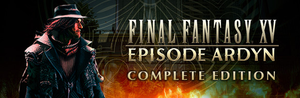 FINAL FANTASY XV EPISODE ARDYN COMPLETE EDITION