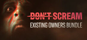 Don't Scream Existing Owners