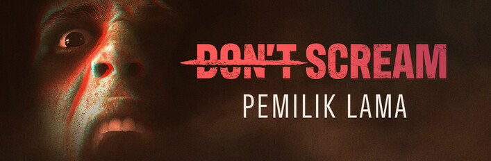 Don’t Scream Pemilik Lama