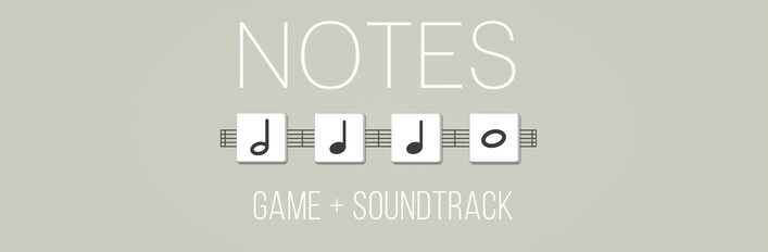 NOTES (Game + Soundtrack)