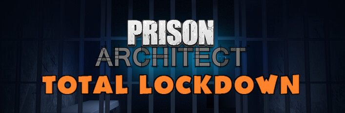 Prison Architect - Total Lockdown