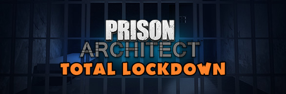 Prison Architect - Total Lockdown