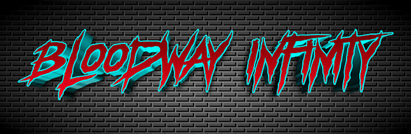 Bloodway Infinity - Full Edition