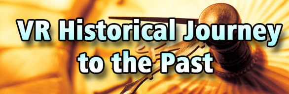 VR Historical Journey to the Past