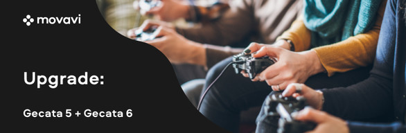 Upgrade to Gecata by Movavi 6 - Streaming and Game Recording Software