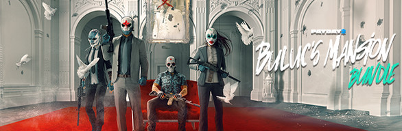 PAYDAY 2: Buluc's Mansion Bundle