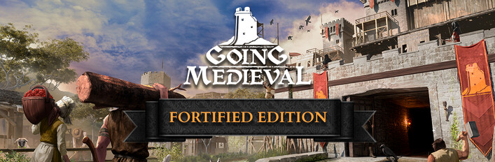 Going Medieval - Fortified Edition