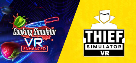 Cooking Simulator VR + Thief Simulator VR