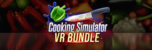 Cooking Simulator + Cooking Simulator VR