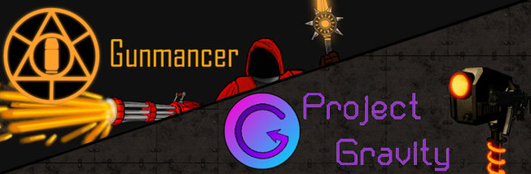 Project gravity & Gunmancer Collection