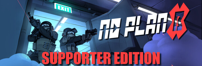 No Plan B - Supporter Edition