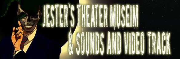 Jester`s Theater Museum & sounds and video track