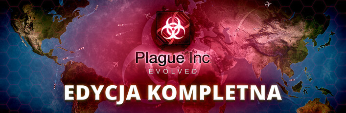 Plague Inc: Evolved - Edycja Kompletna